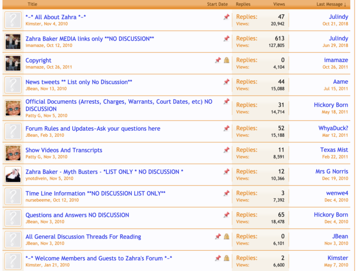 Image portrays a list of discussion threads, along with information about the number of replies and views, and the username of the last person who commented, along with the date. The discussion threads bear names such as “Zahra Baker MEDIA links only **NO DISCUSSION**” and “Official Documents (Arrests, Charges, Warrants, Court Dates, etc) NO DISCUSSION.”