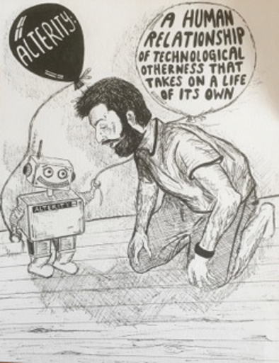 A drawing of a man knelt down looking at a dancing robot holding two balloons. The first balloon displays the word 'Alterity'. The second balloon has a caption that reads: a human relationship of technological otherness that takes on a life of its own. 